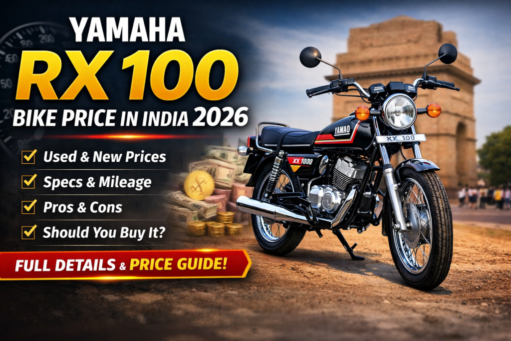 Yamaha RX 100 Bike Price in India 2026: Full Details, Old vs New, Mileage & Specifications