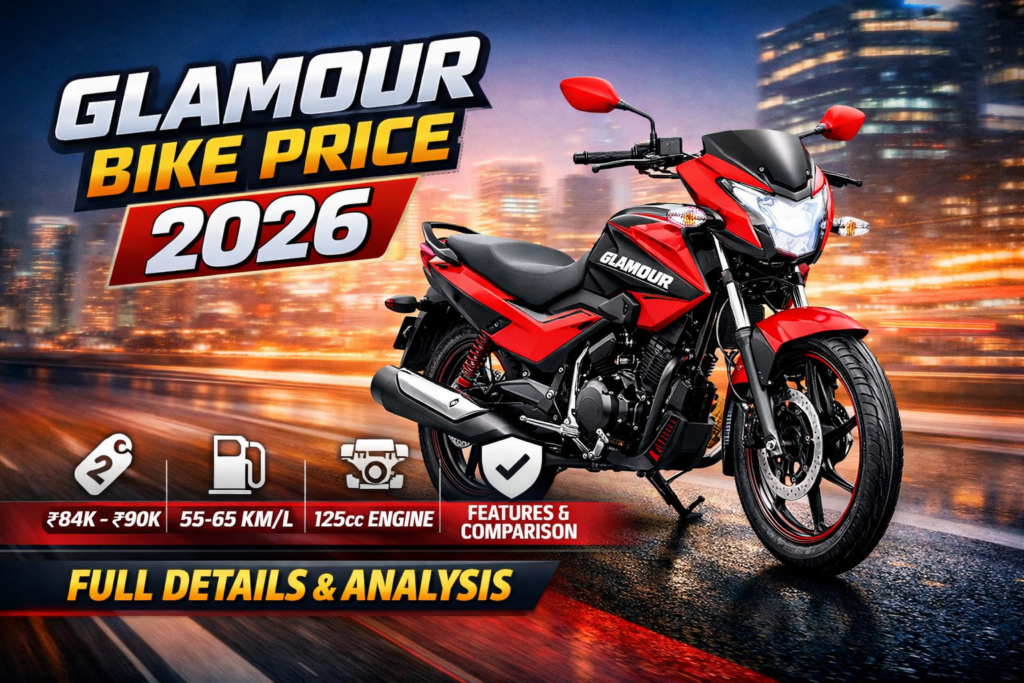 Glamour Bike Price 2026: Complete Guide with Features, Mileage, Specs & Comparison